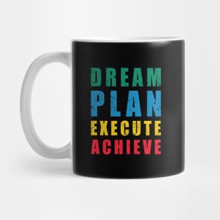 Dream Plan Execute Achieve Motivation Quote Mug